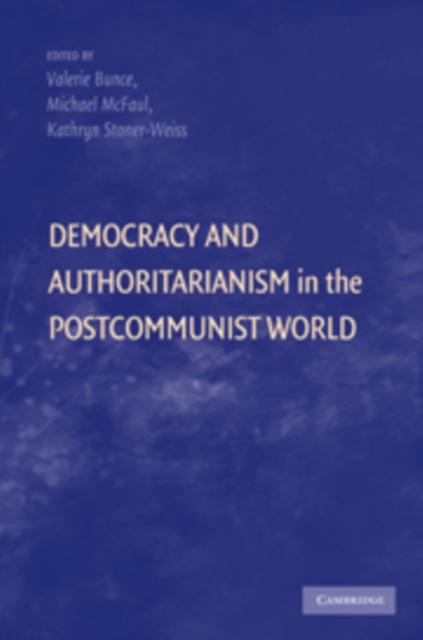 Democracy and Authoritarianism in the Postcommunist World, PDF eBook