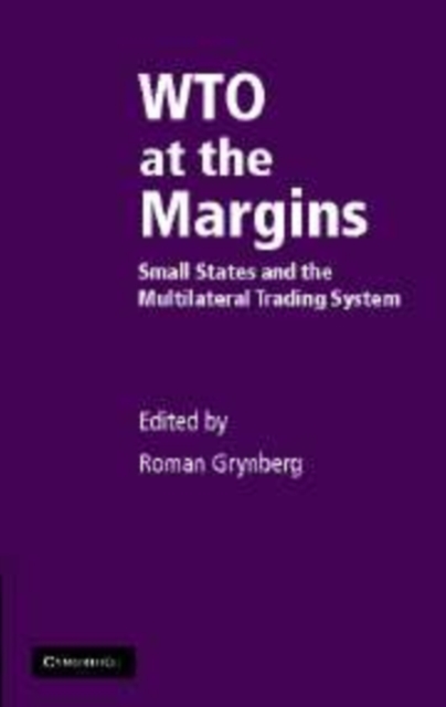 WTO at the Margins : Small States and the Multilateral Trading System, PDF eBook