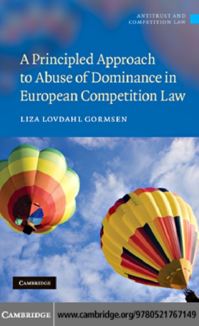 Principled Approach to Abuse of Dominance in European Competition Law, PDF eBook