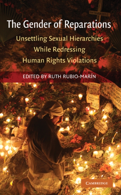 Gender of Reparations : Unsettling Sexual Hierarchies while Redressing Human Rights Violations, EPUB eBook