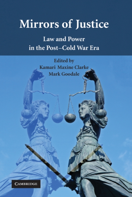 Mirrors of Justice : Law and Power in the Post-Cold War Era, EPUB eBook