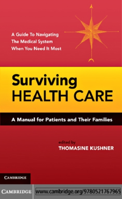 Surviving Health Care : A Manual for Patients and Their Families, PDF eBook