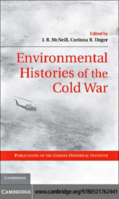 Environmental Histories of the Cold War, PDF eBook