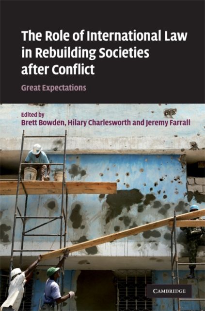 Role of International Law in Rebuilding Societies after Conflict : Great Expectations, EPUB eBook