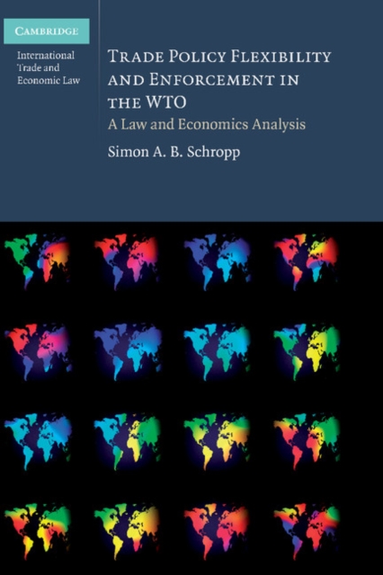 Trade Policy Flexibility and Enforcement in the WTO : A Law and Economics Analysis, EPUB eBook