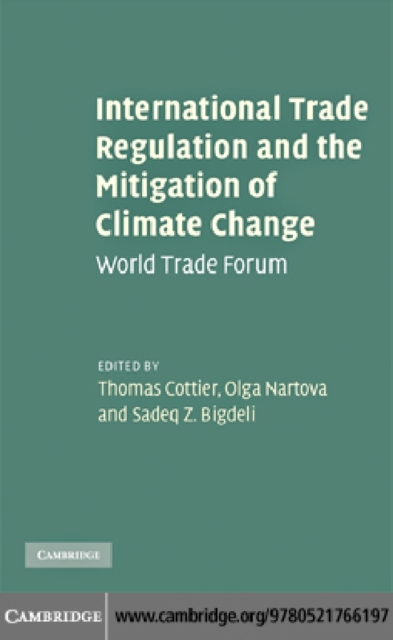 International Trade Regulation and the Mitigation of Climate Change : World Trade Forum, PDF eBook