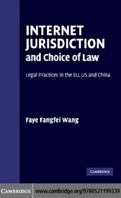 Internet Jurisdiction and Choice of Law : Legal Practices in the EU, US and China, PDF eBook