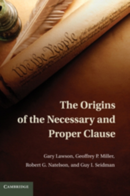 The Origins of the Necessary and Proper Clause, PDF eBook