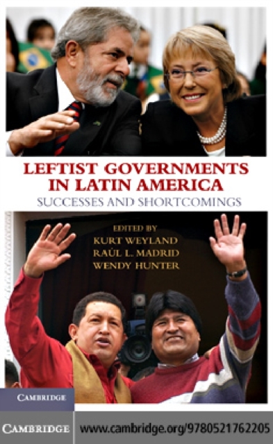 Leftist Governments in Latin America : Successes and Shortcomings, PDF eBook