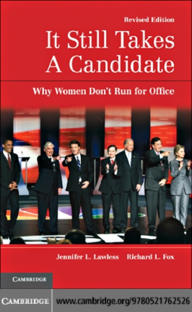 It Still Takes a Candidate : Why Women Don't Run for Office, Revised and Expanded Edition, PDF eBook