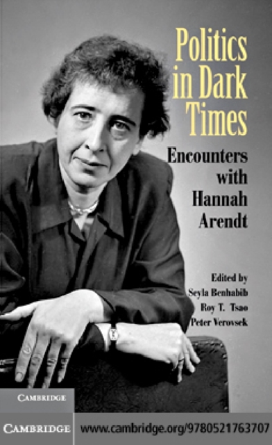 Politics in Dark Times : Encounters with Hannah Arendt, PDF eBook