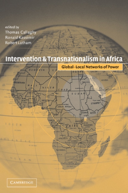 Intervention and Transnationalism in Africa : Global-Local Networks of Power, PDF eBook