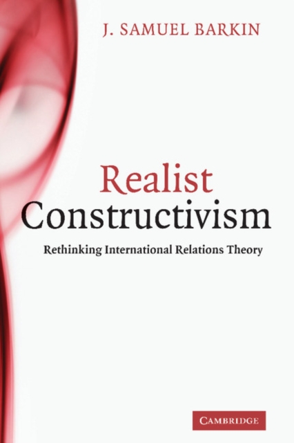 Realist Constructivism : Rethinking International Relations Theory, EPUB eBook