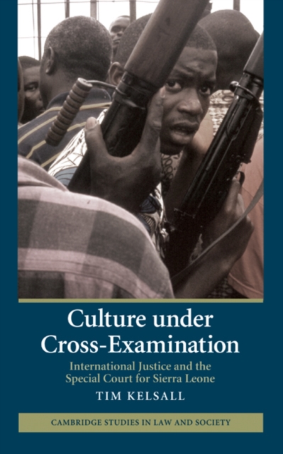 Culture under Cross-Examination : International Justice and the Special Court for Sierra Leone, EPUB eBook