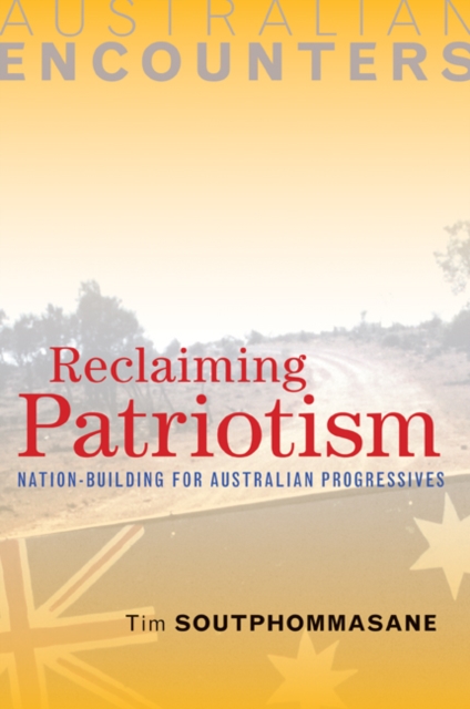 Reclaiming Patriotism : Nation-Building for Australian Progressives, EPUB eBook