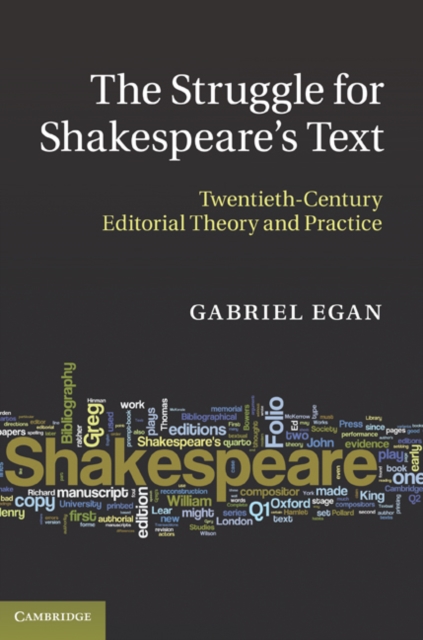 The Struggle for Shakespeare's Text : Twentieth-Century Editorial Theory and Practice, EPUB eBook