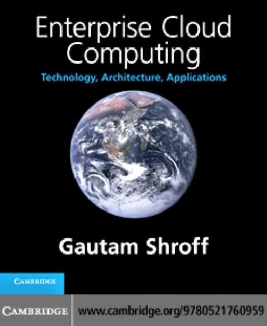 Enterprise Cloud Computing : Technology, Architecture, Applications, PDF eBook