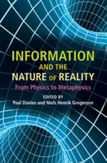 Information and the Nature of Reality : From Physics to Metaphysics, PDF eBook