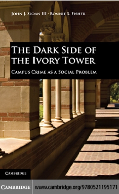 Dark Side of the Ivory Tower : Campus Crime as a Social Problem, PDF eBook