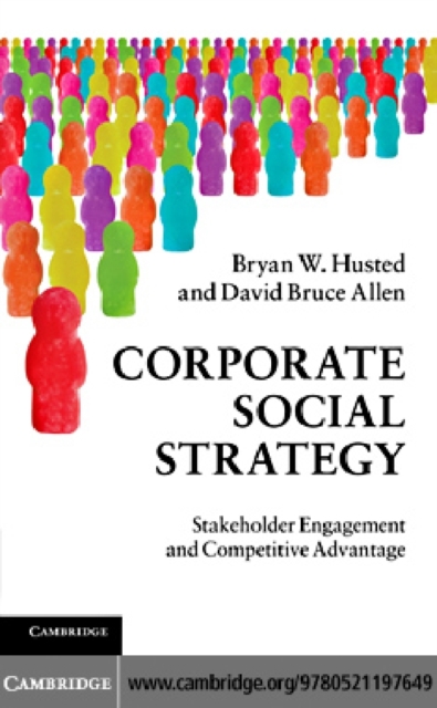 Corporate Social Strategy : Stakeholder Engagement and Competitive Advantage, PDF eBook