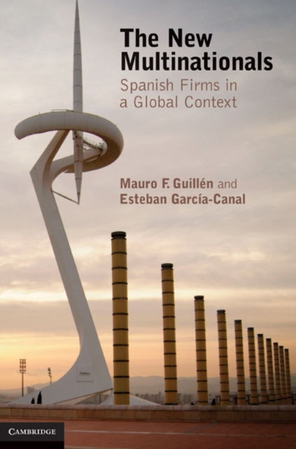 New Multinationals : Spanish Firms in a Global Context, EPUB eBook