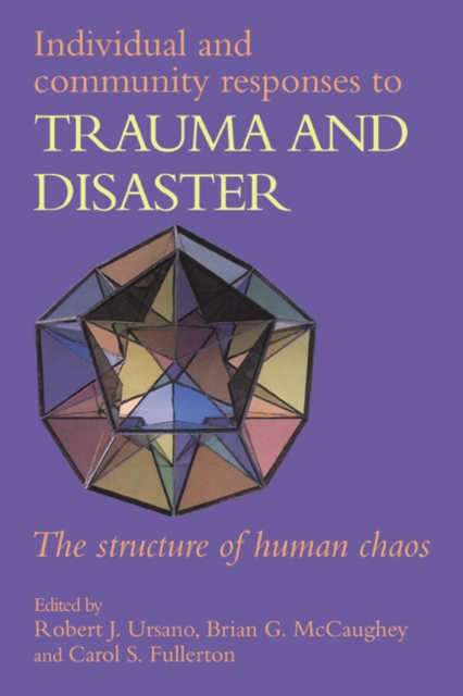 Individual and Community Responses to Trauma and Disaster : The Structure of Human Chaos, PDF eBook