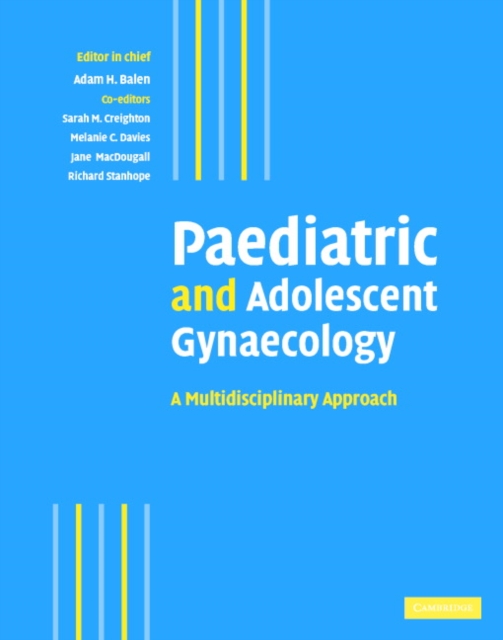 Paediatric and Adolescent Gynaecology : A Multidisciplinary Approach, PDF eBook