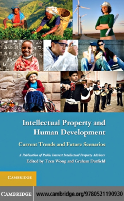 Intellectual Property and Human Development : Current Trends and Future Scenarios, PDF eBook