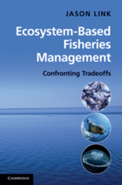 Ecosystem-Based Fisheries Management : Confronting Tradeoffs, PDF eBook