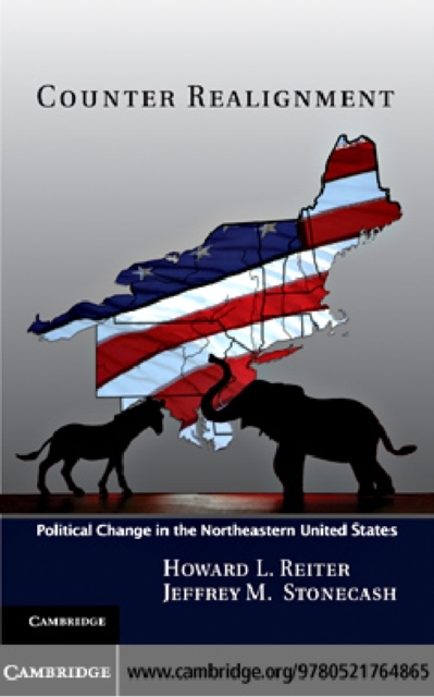 Counter Realignment : Political Change in the Northeastern United States, PDF eBook