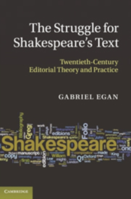 Struggle for Shakespeare's Text : Twentieth-Century Editorial Theory and Practice, PDF eBook