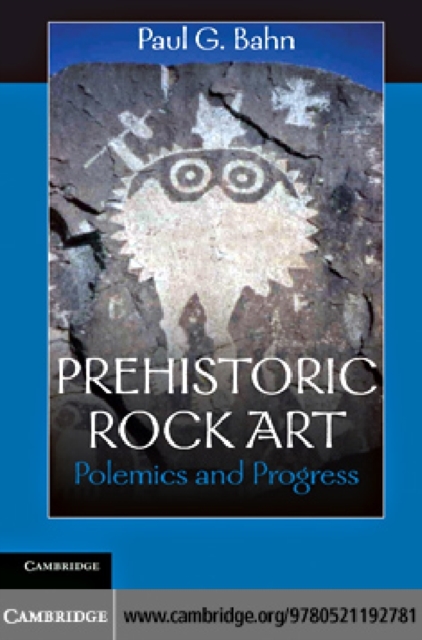 Prehistoric Rock Art : Polemics and Progress, PDF eBook