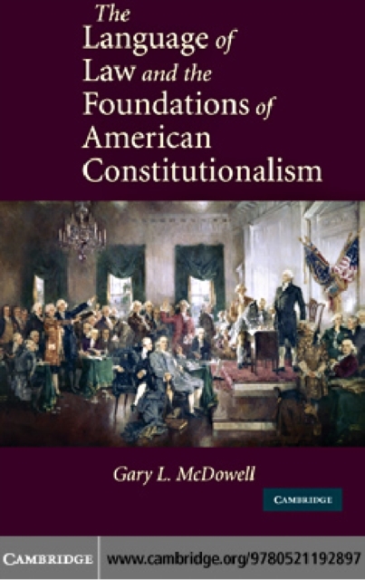 The Language of Law and the Foundations of American Constitutionalism, PDF eBook