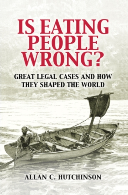 Is Eating People Wrong? : Great Legal Cases and How they Shaped the World, PDF eBook