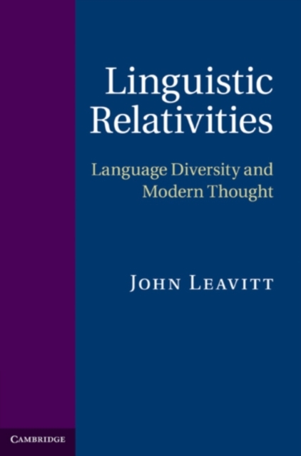 Linguistic Relativities : Language Diversity and Modern Thought, PDF eBook