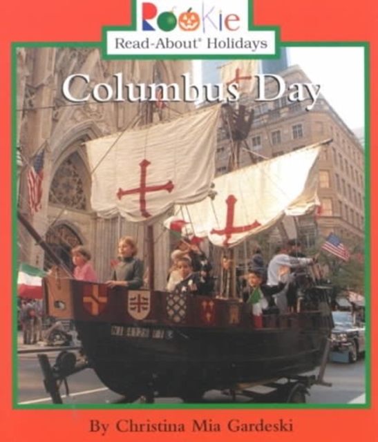 Columbus Day (Rookie Read-About Holidays: Previous Editions), Paperback Book