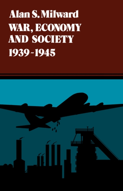 War, Economy and Society, 1939-1945, Paperback Book