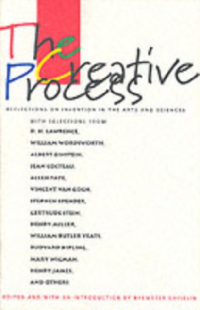 The Creative Process : Reflections on the Invention in the Arts and Sciences, Paperback / softback Book