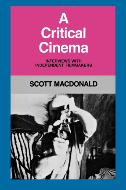 A Critical Cinema 1 : Interviews with Independent Filmmakers, Paperback / softback Book