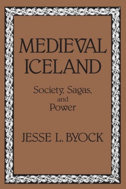 Medieval Iceland : Society, Sagas, and Power, Paperback / softback Book