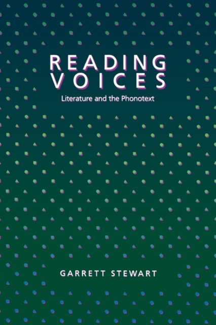 Reading Voices : Literature and the Phonotext, Paperback / softback Book