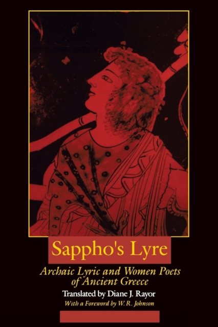 Sappho's Lyre : Archaic Lyric and Women Poets of Ancient Greece, Paperback / softback Book