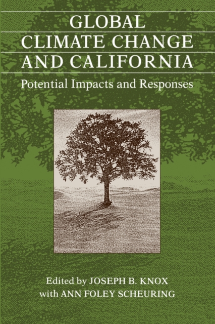 Global Climate Change and California : Potential Impacts and Responses, Paperback / softback Book