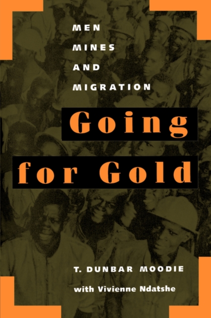 Going for Gold : Men, Mines, and Migration, Paperback / softback Book