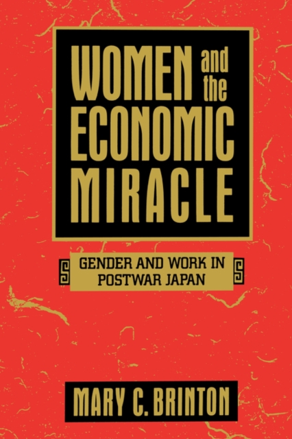 Women and the Economic Miracle : Gender and Work in Postwar Japan, Paperback / softback Book