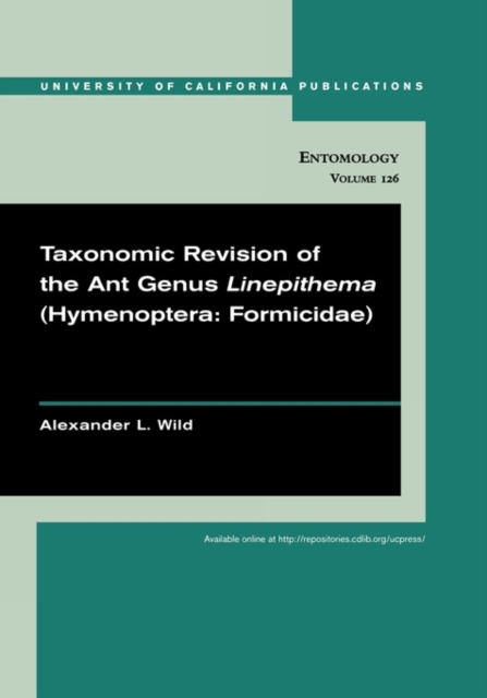 Taxonomic revision of the ant genus Linepithema (Hymenoptera: Formicidae), Paperback / softback Book