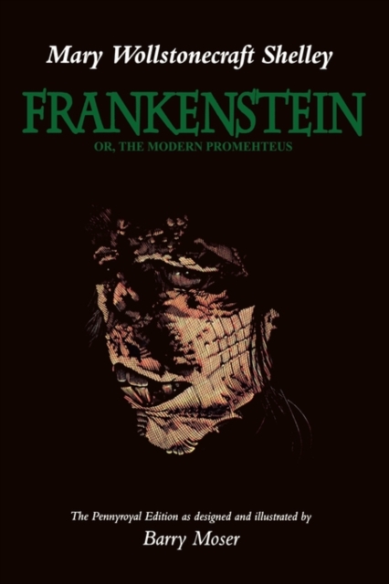 Frankenstein : Or, the Modern Prometheus, The Pennyroyal edition, Paperback / softback Book