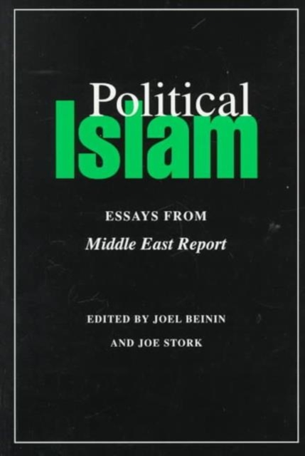 Political Islam : Essays from "Middle East Report", Paperback Book