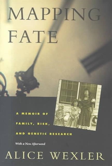 Mapping Fate : A Memoir of Family, Risk, and Genetic Research, Paperback Book