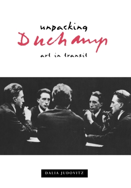 Unpacking Duchamp : Art in Transit, Paperback / softback Book